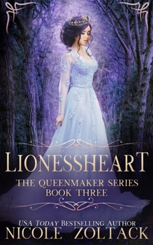 Lionessheart - Book #3 of the Queenmaker