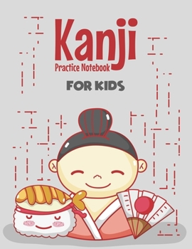 Paperback Kanji Practice Notebook For Kids: Japanese Writing Paper with Cornell Notes: Cute Kawaii Smiling Sushi Book