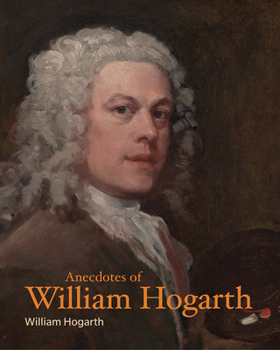 Paperback Anecdotes of William Hogarth Book