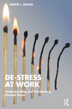Paperback De-Stress at Work: Understanding and Combatting Chronic Stress Book