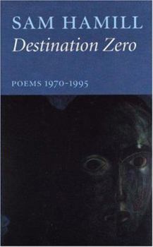 Paperback Destination Zero: Poems 1970-1995 Book