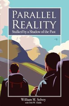 Paperback Parallel Reality: Stalked by a Shadow of the Past Book