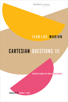 Paperback Cartesian Questions III: Descartes Beneath the Mask of Cartesianism Book