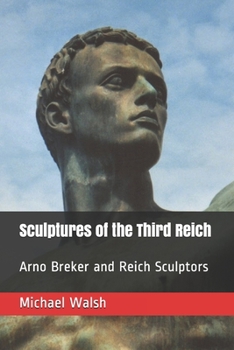 Paperback Sculptures of the Third Reich: Arno Breker and Reich Sculptors Book