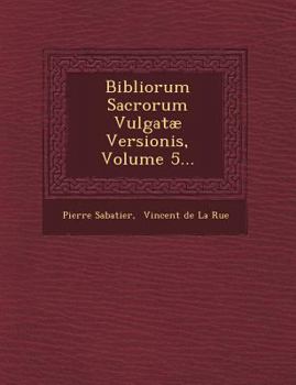 Paperback Bibliorum Sacrorum Vulgatae Versionis, Volume 5... [Latin] Book