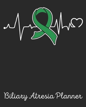 Biliary Atresia Planner: Biliary Atresia Journal Notebook (8x10), Biliary Atresia Books, Biliary Atresia Gifts, Biliary Atresia Awareness