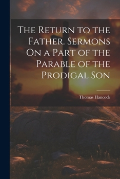 Paperback The Return to the Father. Sermons On a Part of the Parable of the Prodigal Son Book