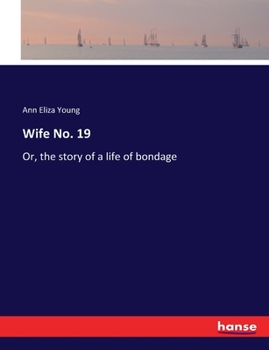 Paperback Wife No. 19: Or, the story of a life of bondage Book