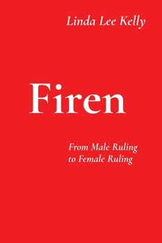 Firen: From Male Ruling to Female Ruling