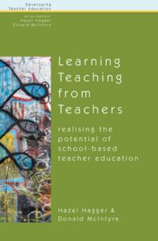 Paperback Learning Teaching from Teachers: Realising the Potential of School-Based Teacher Education Book