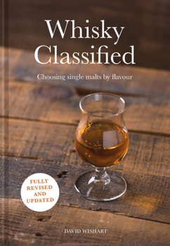 Hardcover Whisky Classified: Choosing Single Malts by Flavour Book