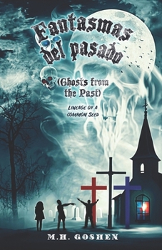 Paperback Fantasmas del pasado (Ghosts From the Past): Lineage of a Common Seed Book