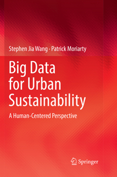 Paperback Big Data for Urban Sustainability: A Human-Centered Perspective Book