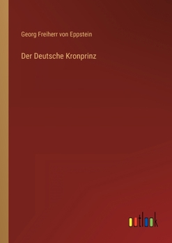 Paperback Der Deutsche Kronprinz [German] Book
