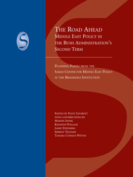 Paperback The Road Ahead: Middle East Policy in the Bush Administration's Second Term Book