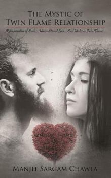 Paperback The Mystic of Twin Flame Relationship: Reincarnation of Souls Book