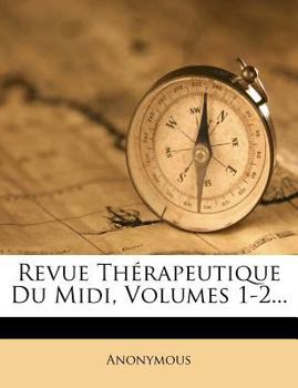 Paperback Revue Th?rapeutique Du MIDI, Volumes 1-2... [French] Book