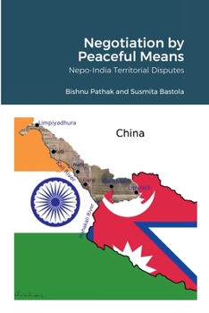 Paperback Negotiation by Peaceful Means: Nepo-India Territorial Disputes Book