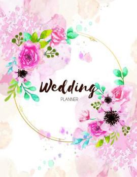 Wedding Planner : Checklist and Organizer, Budget-Savvy, Essential Tools to Plan the Perfect Wedding, Worksheets, Etiquette, Calendars, and Answers to Frequently Asked Questions, Wedding Small Budget