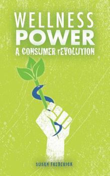 Paperback Wellness Power: A Consumer Revolution Book