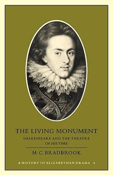 Paperback The Living Monument: Shakespeare and the Theatre of His Time Book