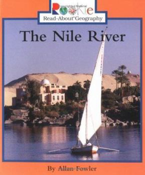The Nile River (Rookie Read-About Geography) - Book  of the Rookie Read-About Geography