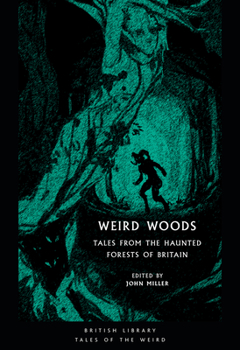 Paperback Weird Woods: Tales from the Haunted Forests of Britain Book