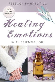 Paperback Healing Emotions With Essential Oil Book