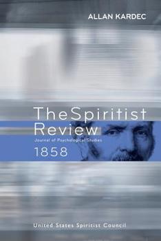 Paperback The Spiritist Review - 1858: Journal of Psychological Studies Book