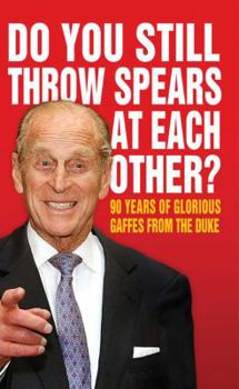 Hardcover Do You Still Throw Spears At Each Other? Book