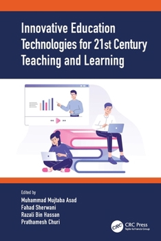 Innovative Education Technologies for 21st Century Teaching and Learning