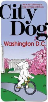 Paperback City Dog: Washington, D.C.: Baltimore, Maryland Suburbs, Northern Va Book