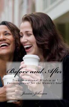Paperback Before and After: Transformational Wisdom and Encouragement for the Women's Soul Book
