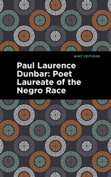 Paperback Paul Laurence Dunbar: Poet Laureate of the Negro Race Book