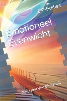 Paperback Emotioneel Evenwicht: Genezing Van Binnenuit [Dutch] Book