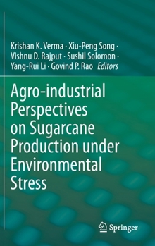 Hardcover Agro-Industrial Perspectives on Sugarcane Production Under Environmental Stress Book