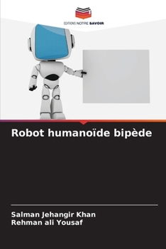 Robot humanoïde bipède (French Edition)