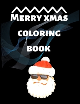 Merry Xmas Coloring Book: A Coloring Book for Adults Featuring Beautiful Winter Florals, Festive Ornaments and Relaxing Christmas Scenes