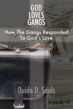 Paperback God Loves Gangs: How the Gangs Responded to God's Love Book