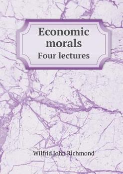 Paperback Economic Morals Four Lectures Book