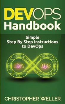Paperback Devops Handbook: Simple Step by Step Instructions to Devops Book
