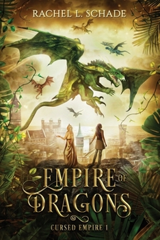 Empire of Dragons - Book #1 of the Cursed Empire