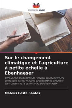 Paperback Sur le changement climatique et l'agriculture à petite échelle à Ebenhaeser [French] Book