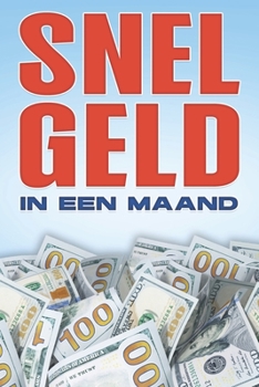 Snel Geld in Een Maand