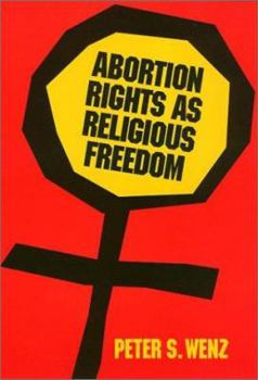 Paperback Abortion Rights as Religious Freedom (Ethics And Action) Book