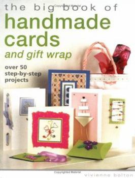 Paperback The Big Book of Handmade Cards and Gift Wrap: Over 50 Step-By-Step Projects Book