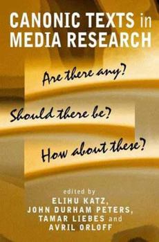 Paperback Canonic Texts in Media Research: Are There Any? Should There Be? How about These? Book