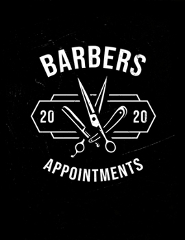 Barber Appointment Book 2020: Barber Shop appointment book. Month to Month Calendar + Daily / Hourly appointments w/ 15 min slots.
