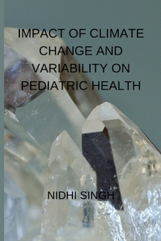 Paperback Impact of Climate Change and Variability on Pediatric Health Book