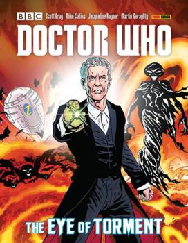Doctor Who: The Eye of Torment - Book #1 of the Doctor Who Graphic Novels: The Twelfth Doctor 